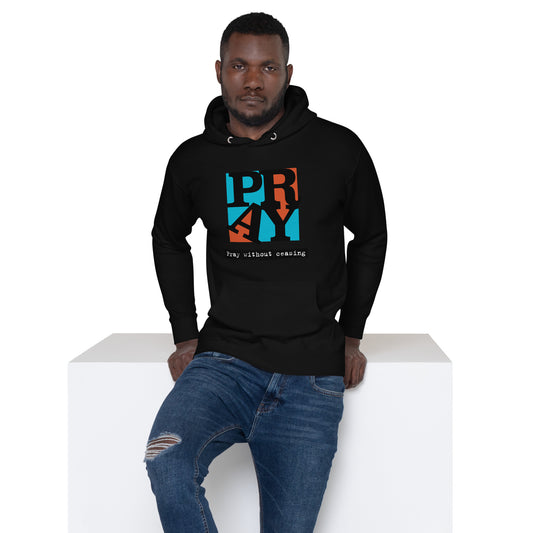 Pray Without Ceasing - Unisex Hoodie